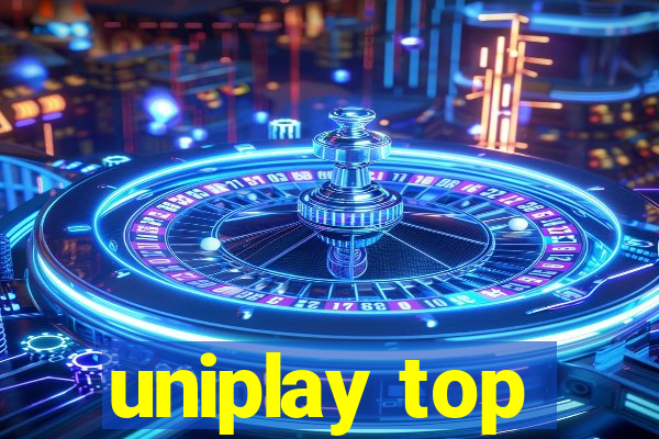 uniplay top